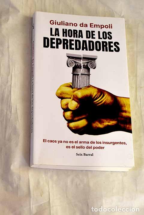 Libros: La hora de los depredadores.- Empoli, Giuliano