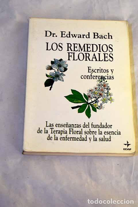Libros: Los remedios florales: escritos y conferencias.- Bach, Edward