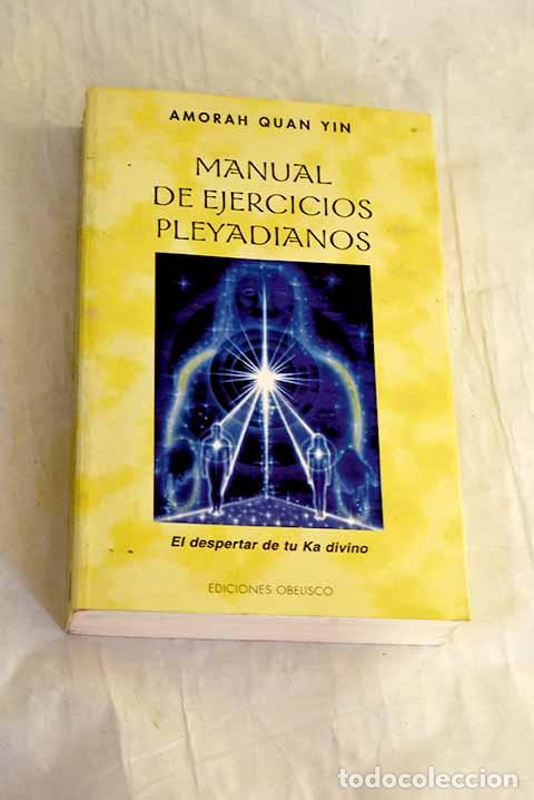 Libros: Manual de ejercicios pleyadianos.- Yin, Amorah Quan