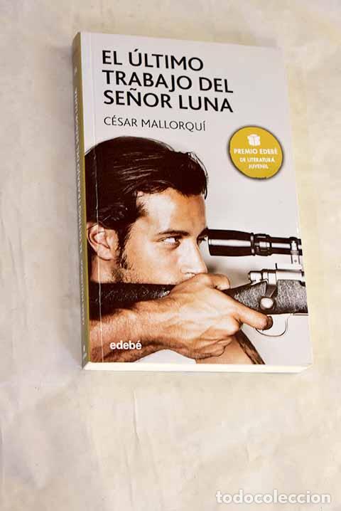 B&uuml;cher: El &uacute;ltimo trabajo del se&ntilde;or Luna.- Mallorqu&iacute;, C&eacute;sar