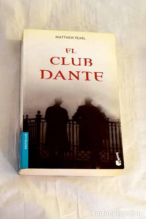 Libros: El club Dante: Pearl, Matthew.- Pearl, Matthew