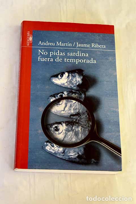 Libros: No pidas sardina fuera de temporada.- Martin, Andreu