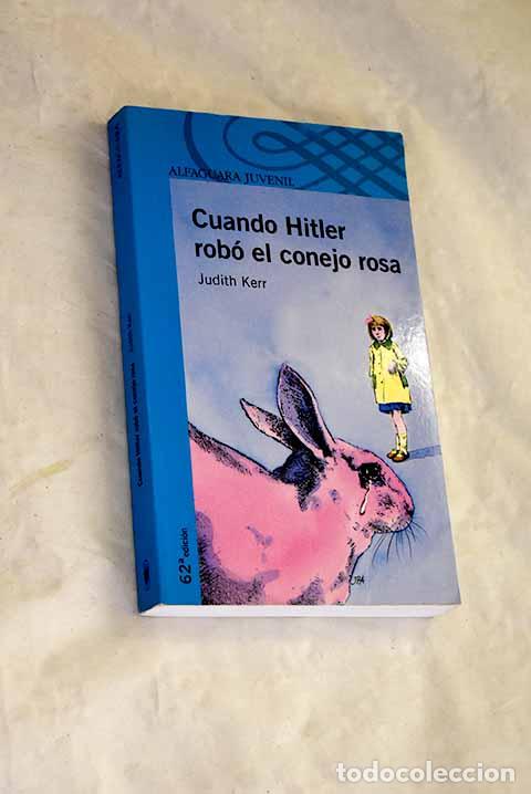 Libros: Cuando Hitler rob&oacute; el conejo rosa.- Kerr, Judith - Foto 1