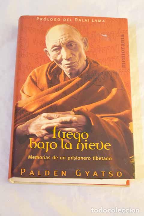 Libros: Fuego bajo la nieve: Palden Gyatso.- Palden Gyatso