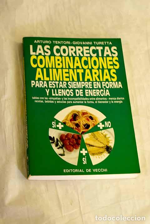 Libros: Las correctas combinaciones alimentarias.- Tentori, Arturo - Foto 1