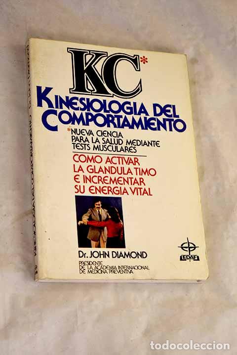 Libri di seconda mano: KC, kinesiolog&iacute;a del comportamiento : c&oacute;mo activar la gl&aacute;ndula timo e incrementar su energ&iacute;a vital