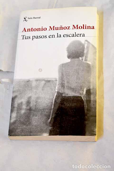 Libri di seconda mano: Tus pasos en la escalera.- Mu&ntilde;oz Molina, Antonio