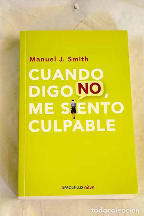 Libri di seconda mano: Cuando digo no, me siento culpable.- Smith, Manuel J.
