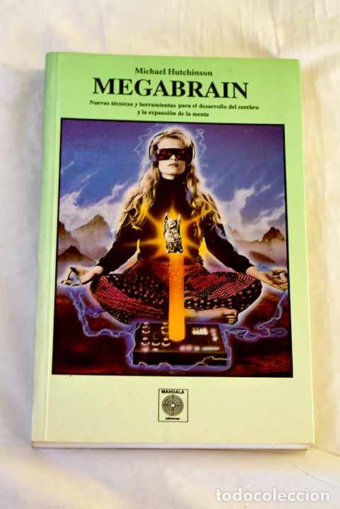 Libri di seconda mano: Megabrain : nuevas t&eacute;cnicas y herramientas para el desarrollo del cerebro y la expansi&oacute;n de la mente