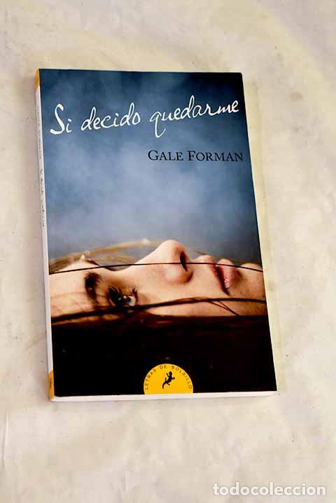 books: Si decido quedarme: Forman, Gayle.- Forman, Gayle