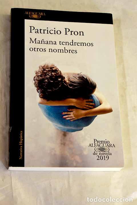 books: Ma&ntilde;ana tendremos otros nombres.- Pron, Patricio