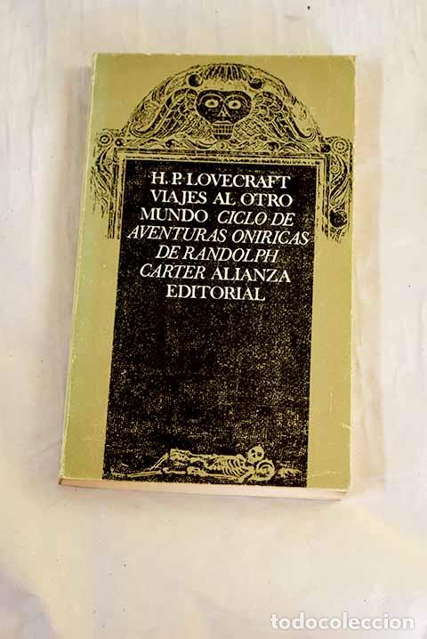 books: Viajes al otro mundo: (ciclo de aventuras on&iacute;ricas de Randolph Carter).- Lovecraft, H. P.