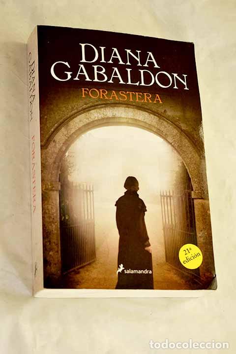 Libros: Forastera: Gabaldon, Diana.- Gabaldon, Diana
