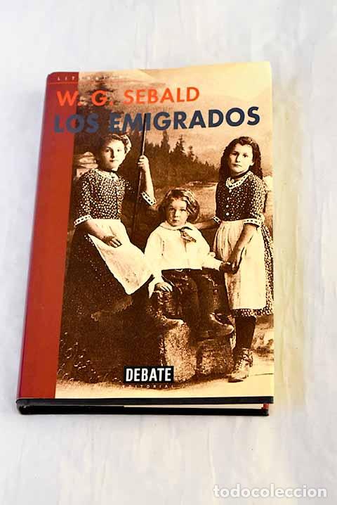 books: Los emigrados: Sebald, W. G..- Sebald, W. G.