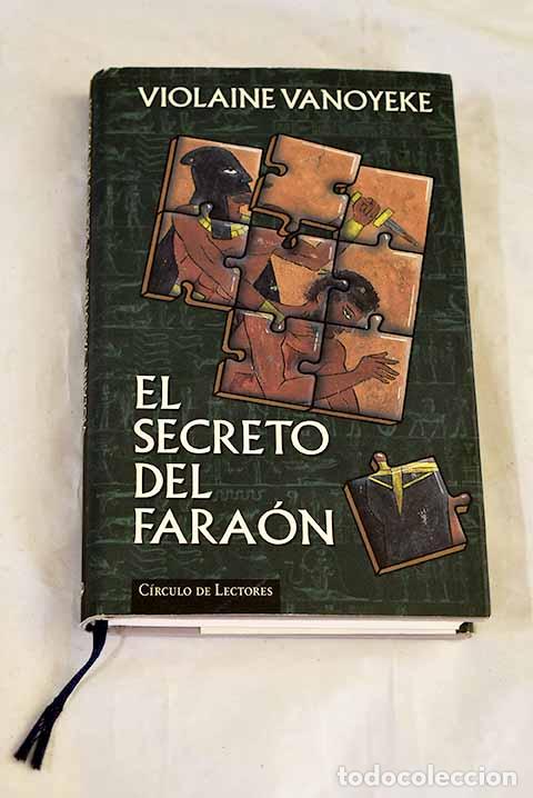 books: El secreto del fara&oacute;n : la muerte acecha en las calles de Alejandr&iacute;a.- Vanoyeke, Violaine