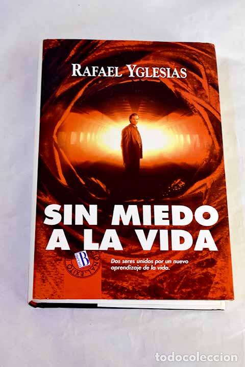 books: Sin miedo a la vida: Yglesias, Rafael.- Yglesias, Rafael
