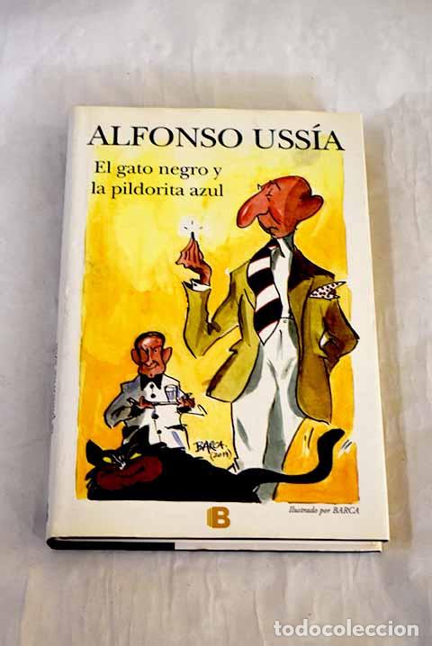 books: El gato negro y la pildorita azul.- Uss&iacute;a, Alfonso