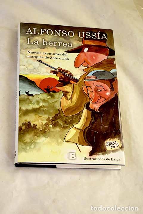 books: La berrea: (nuevas aventuras del marqu&eacute;s de Sotoancho).- Uss&iacute;a, Alfonso