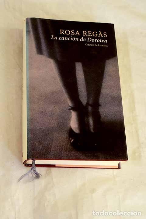 books: La canci&oacute;n de Dorotea.- Regas, Rosa