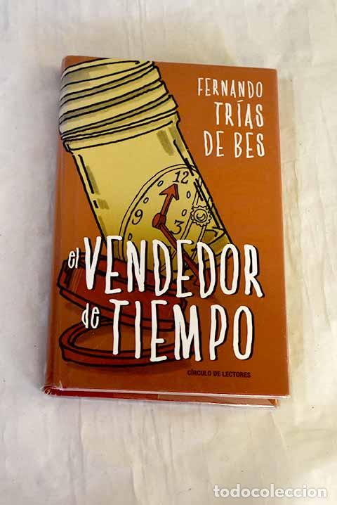 books: El vendedor de tiempo: una s&aacute;tira sobre el sistema econ&oacute;mico.- Tr&iacute;as de Bes, Fernando