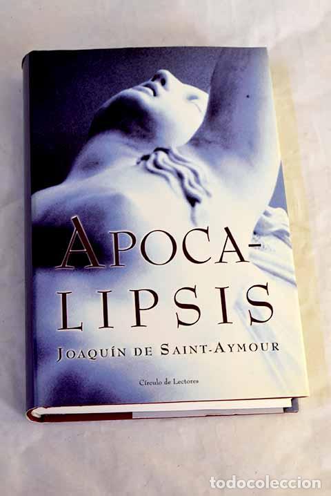 books: Apocalipsis: Saint-Aymour, Joaqu&iacute;n de.- Saint-Aymour, Joaqu&iacute;n de