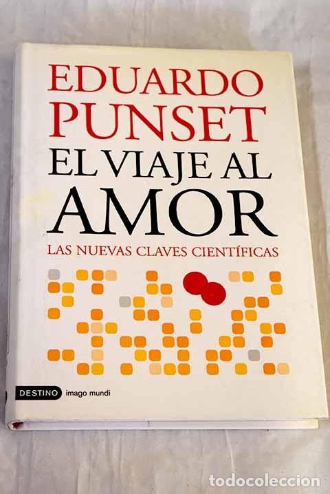 Livros em segunda m&atilde;o: El viaje al amor: las nuevas claves cient&iacute;ficas.- Punset, Eduardo