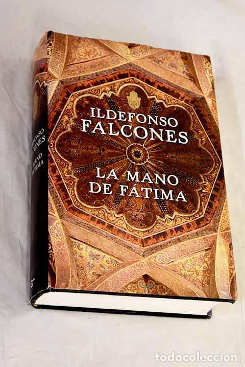 Livros em segunda m&atilde;o: La mano de F&aacute;tima: Falcones, Ildefonso.- Falcones, Ildefonso