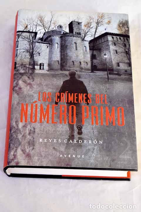 Livros em segunda m&atilde;o: Los cr&iacute;menes del n&uacute;mero primo.- Calder&oacute;n, Reyes