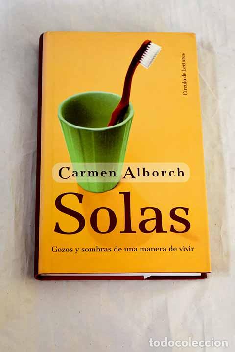Livros em segunda m&atilde;o: Solas: gozos y sombras de una manera de vivir.- Alborch, Carmen