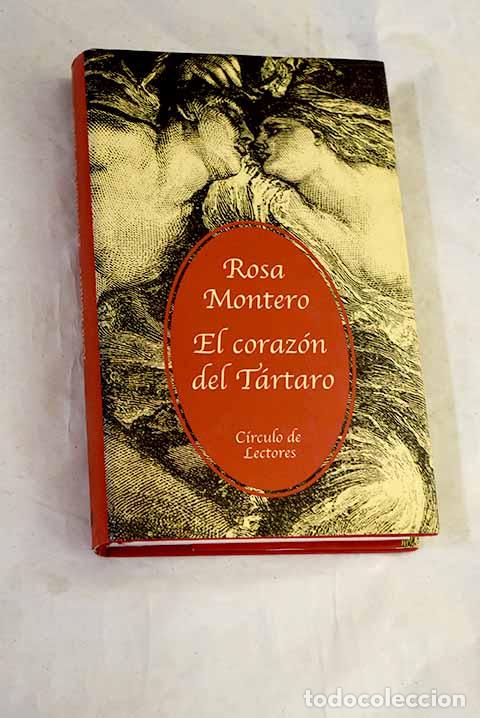 Libros: El coraz&oacute;n del t&aacute;rtaro.- Montero, Rosa