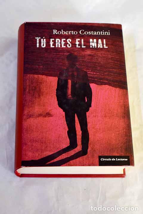 Libros: T&uacute; eres el mal: Costantini, Roberto.- Costantini, Roberto - Foto 1