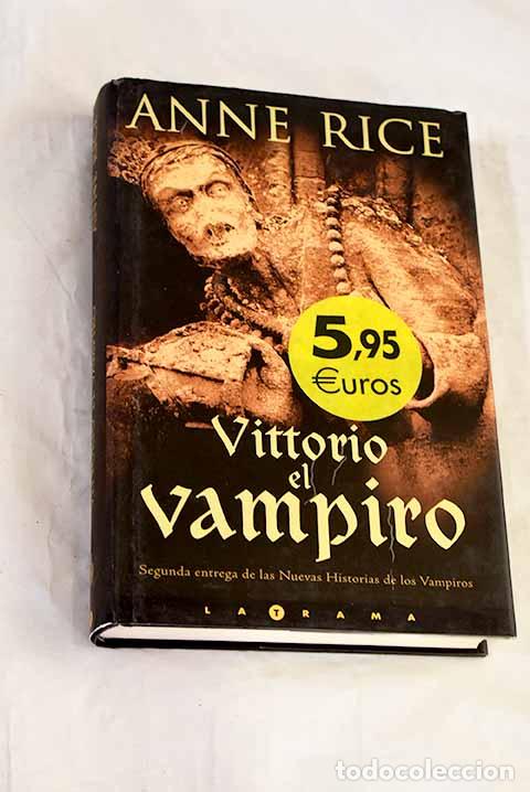 Libri di seconda mano: Vittorio, el vampiro.- Rice, Anne