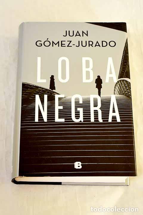 Libri di seconda mano: Loba negra: G&oacute;mez-Jurado, Juan.- G&oacute;mez-Jurado, Juan