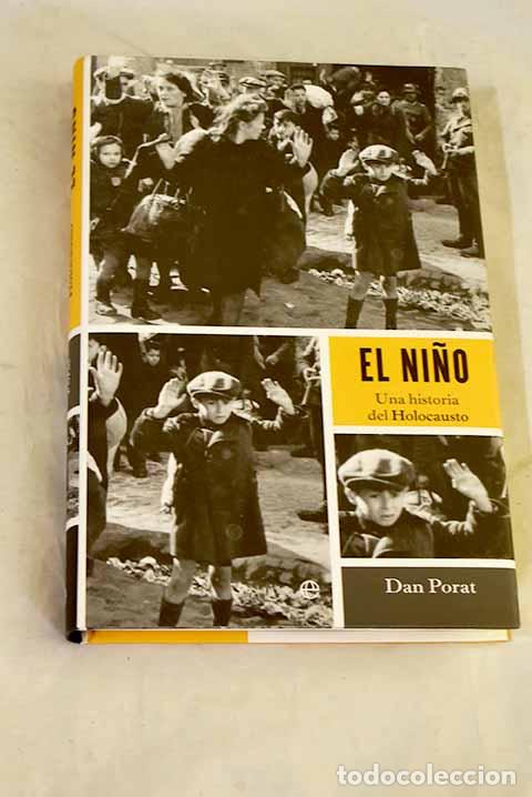 Libri di seconda mano: El ni&ntilde;o: una historia del Holocausto.- Porat, Dan
