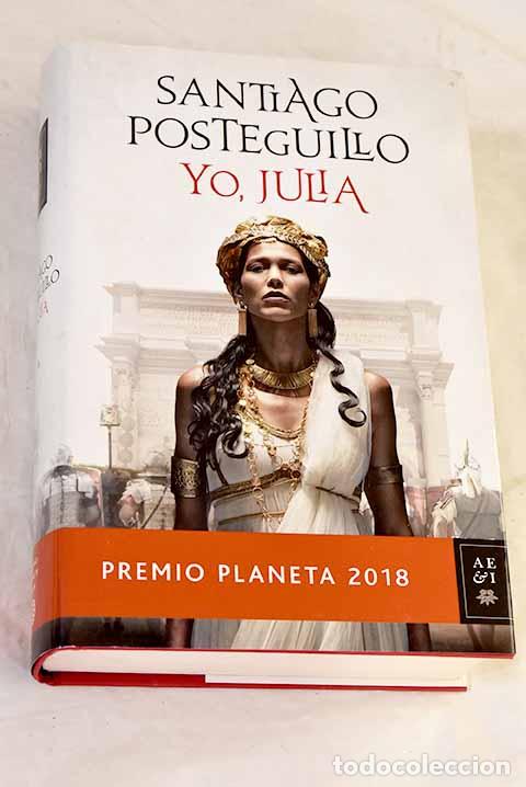 Livres: Yo, Julia: Posteguillo, Santiago.- Posteguillo, Santiago