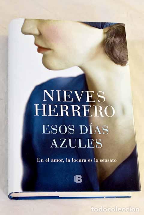 Livres: Esos d&iacute;as azules: Herrero, Nieves.- Herrero, Nieves