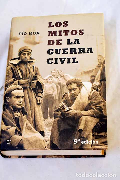 B&uuml;cher: Los mitos de la Guerra Civil.- Moa, P&iacute;o
