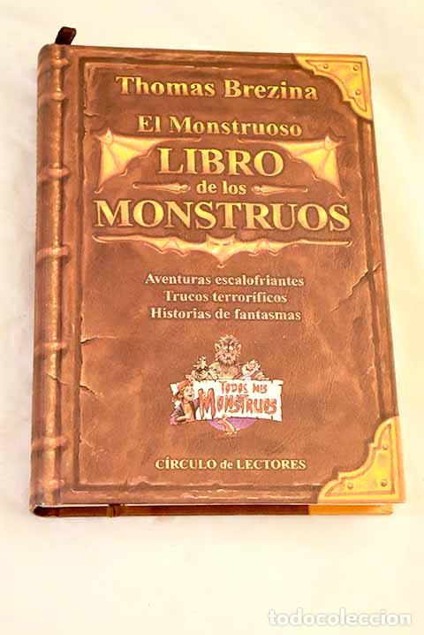 Livros em segunda m&atilde;o: El monstruoso libro de los monstruos.- Brezina, Thomas