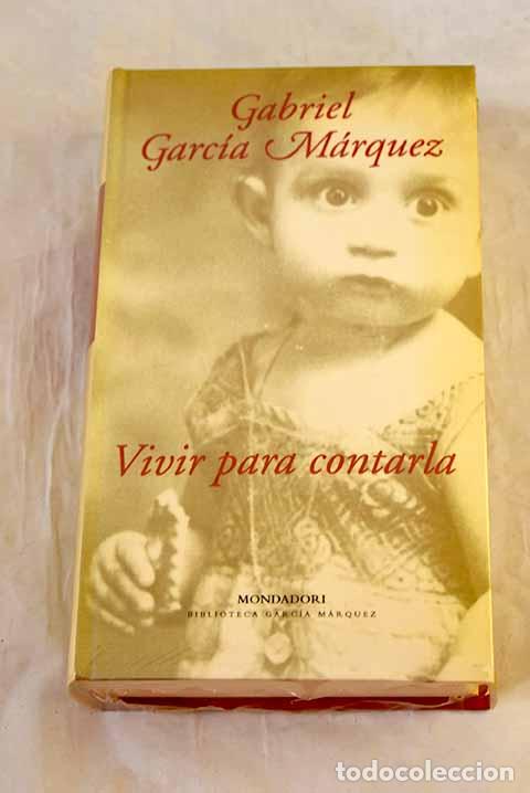 Livros em segunda m&atilde;o: Vivir para contarla: Garc&iacute;a M&aacute;rquez, Gabriel.- Garc&iacute;a M&aacute;rquez, Gabriel