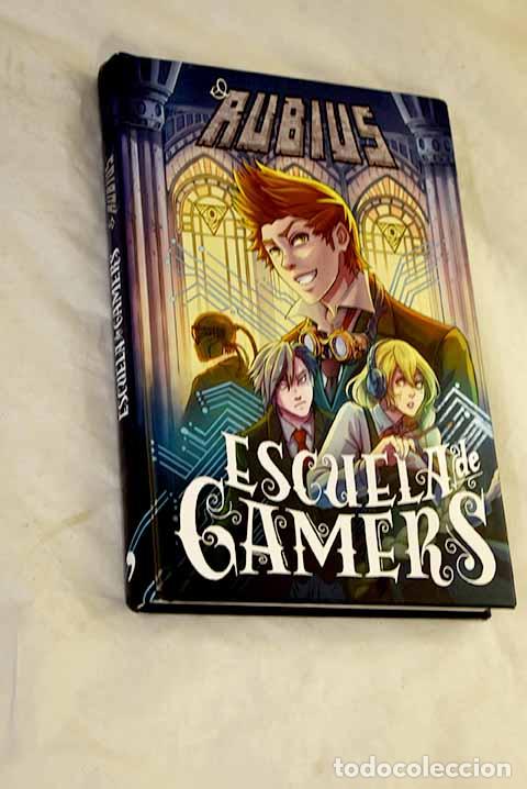Libros: Escuela de gamers: El Rubius.- El Rubius
