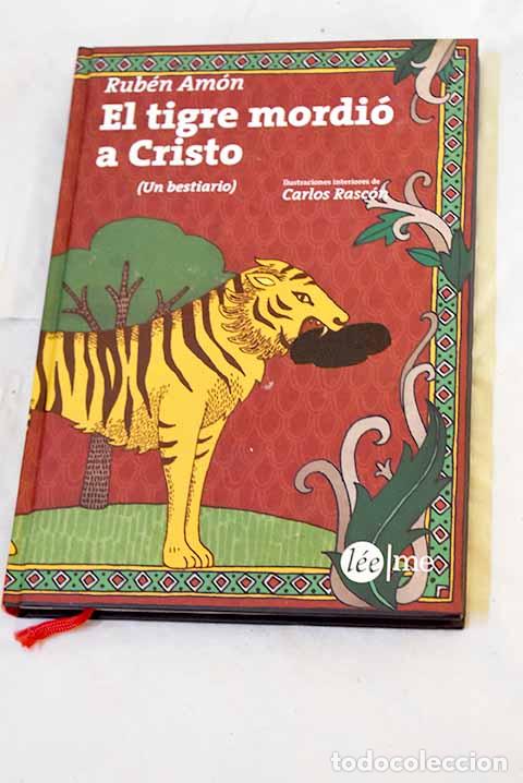 Libros: El tigre mordi&oacute; a Cristo: (un bestiario).- Am&oacute;n, Rub&eacute;n