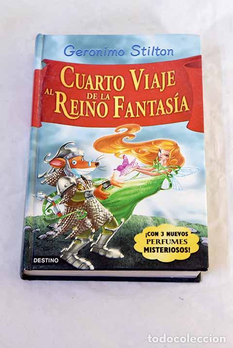 Libros: Cuarto viaje al reino de la fantas&iacute;a.- Stilton, Geronimo