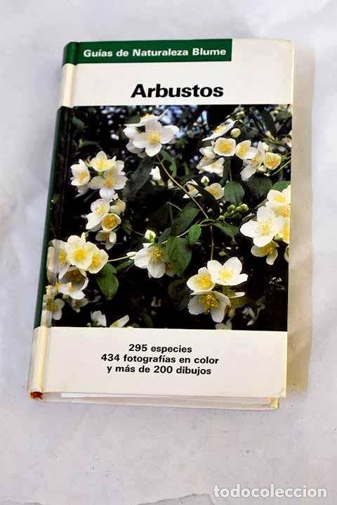 Libri di seconda mano: Arbustos: : Blume.: 1990.: 20 cm. 287 p. Encuadernaci&oacute;n en tapa dura de editorial. il. col