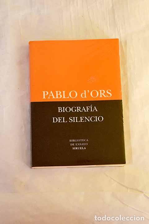 Libros: Biograf&iacute;a del silencio: breve ensayo sobre meditaci&oacute;n.- Ors, Pablo d