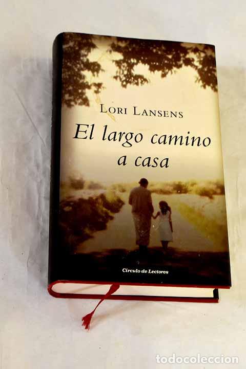 Libros: El largo camino a casa.- Lansens, Lori - Foto 1