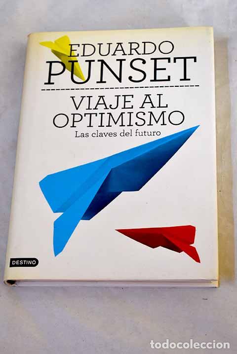 Libros: Viaje al optimismo: las claves del futuro.- Punset, Eduardo