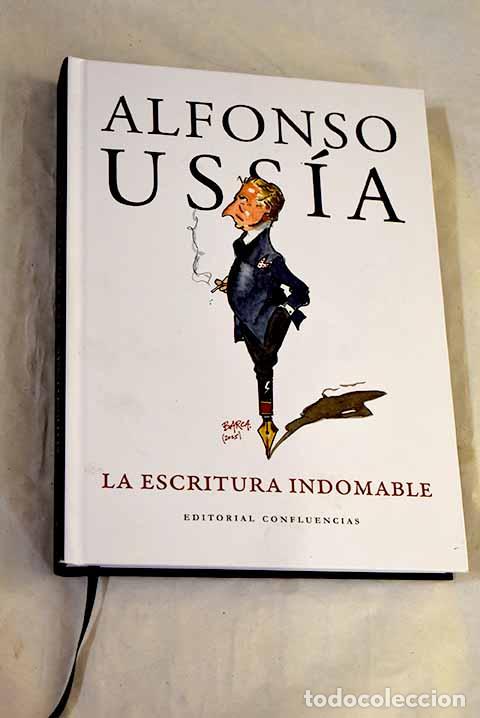 Libros: La escritura indomable: homenaje a Alfonso Uss&iacute;a