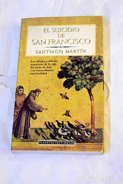 Libros: El suicidio de San Francisco.- Mart&iacute;n, Santiago