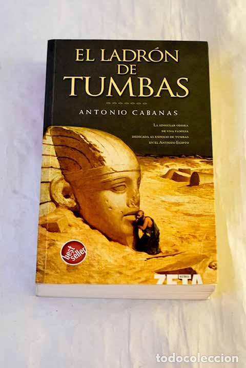Libros: El ladr&oacute;n de tumbas: Cabanas, Antonio.- Cabanas, Antonio