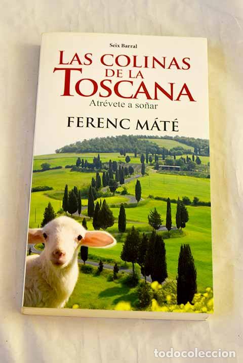 Libros: Las colinas de la Toscana.- M&aacute;t&eacute;, Ferenc